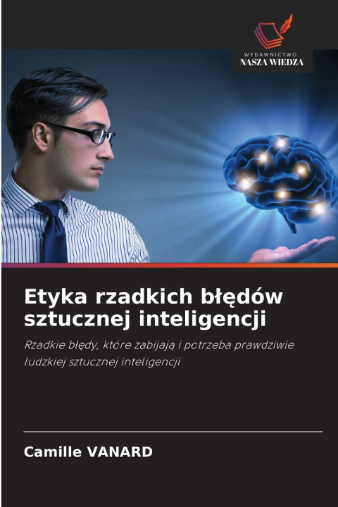 Kniha Etyka rzadkich błędów sztucznej inteligencji Camille VANARD