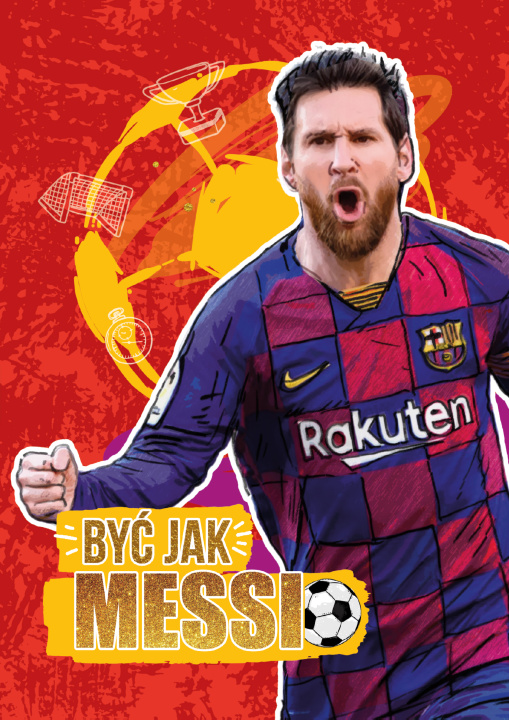 Knjiga Być jak Messi Piotr Szymanowski