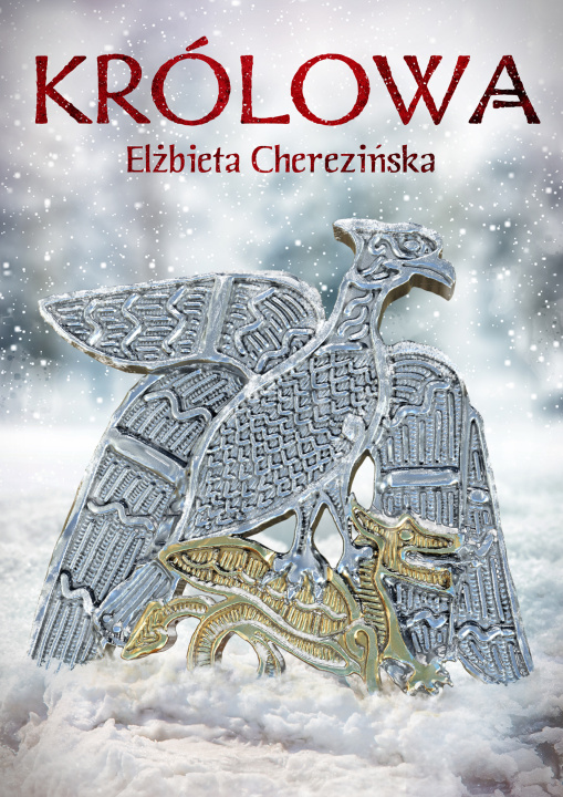 Kniha Królowa. Harda. Tom 2 Elżbieta Cherezińska