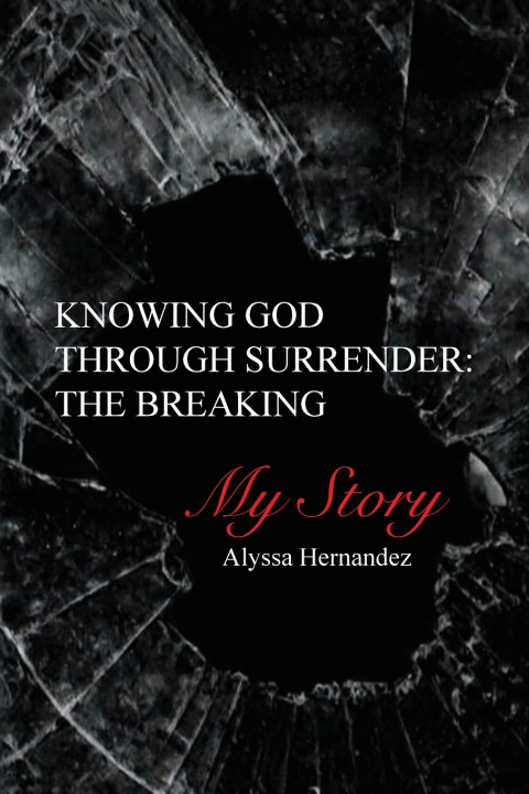 Kniha Knowing God Through Surrender Alyssa Hernandez
