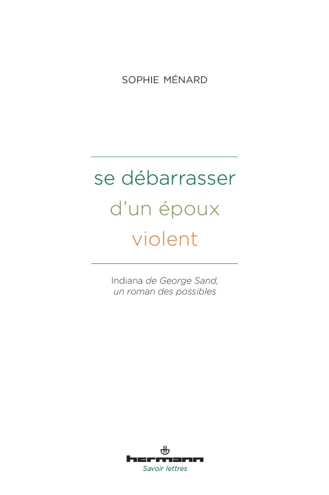 Kniha Se débarrasser d'un époux violent :  Indiana de George Sand, un roman des possibles Sophie Ménard
