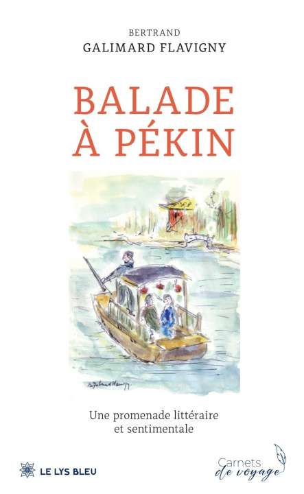 Kniha BALADE À PÉKIN Bertrand Galimard Flavigny