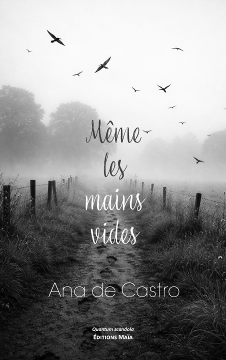 Kniha Même les mains vides Ana de Castro