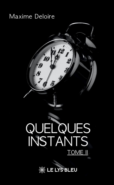 Книга Quelques instants Maxime Deloire
