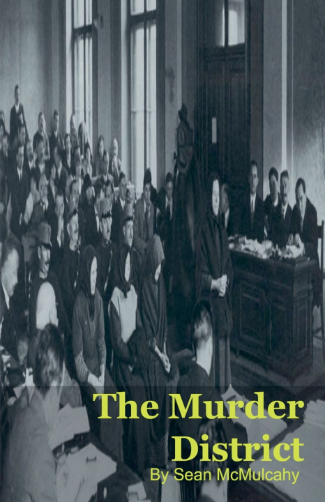 Kniha The Murder District Sean McMulcahy