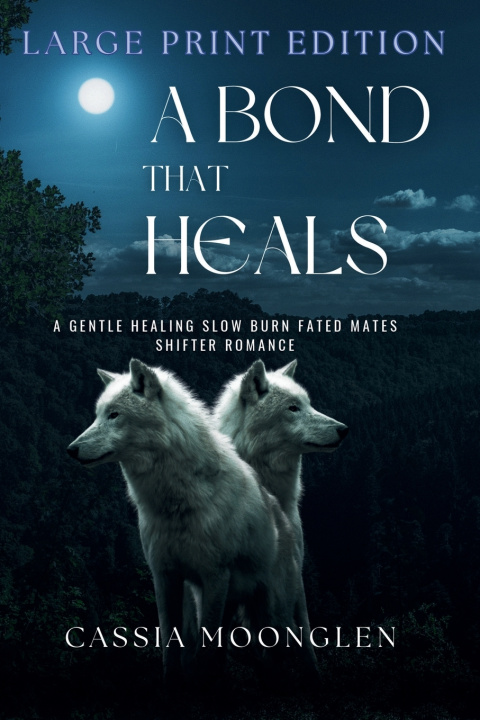 Kniha A Bond That Heals Cassia Moonglen
