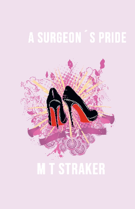 Kniha A Surgeon's Pride M T STRAKER