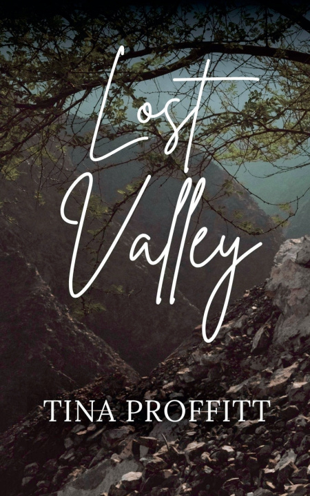 Kniha Lost Valley Tina Proffitt