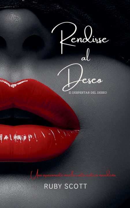 Kniha Rendirse al Deseo Ruby Scott