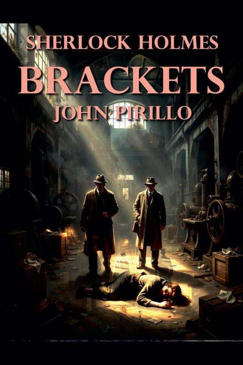 Kniha Sherlock Holmes, Brackets John Pirillo