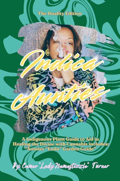Kniha Indica Aunties "Duality Edition" Cameo "Lady Namastizzle" Turner