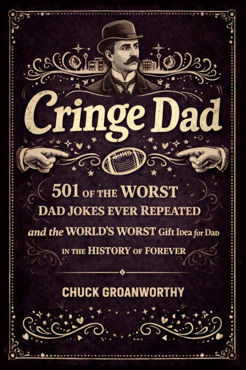 Knjiga Cringe Dad Chuck Groanworthy