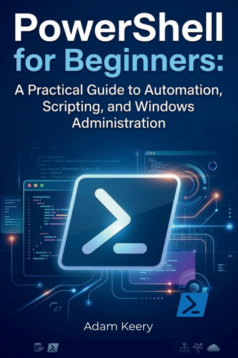 Könyv PowerShell for Beginners Adam Keery