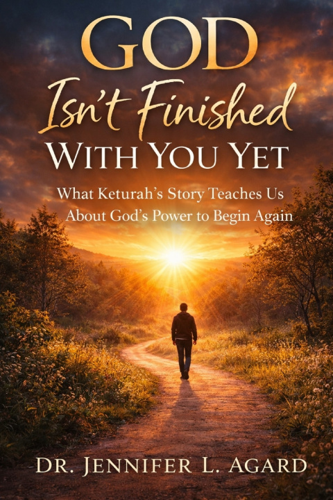 Kniha GOD ISN'T FINISHED WITH YOU YET Dr. Jennifer L. Agard