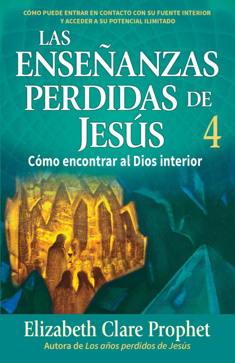 Kniha LAS ENSEÑANZAS PERDIDAS DE JESÚS 4 Elizabeth Clare Prophet