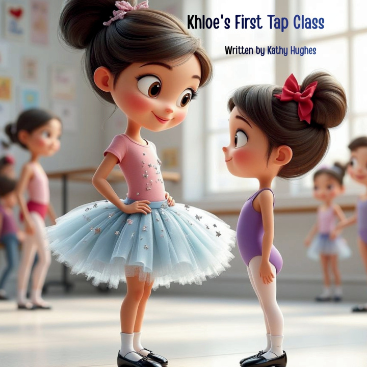 Kniha Khloe's First Tap Class Kathy Hughes