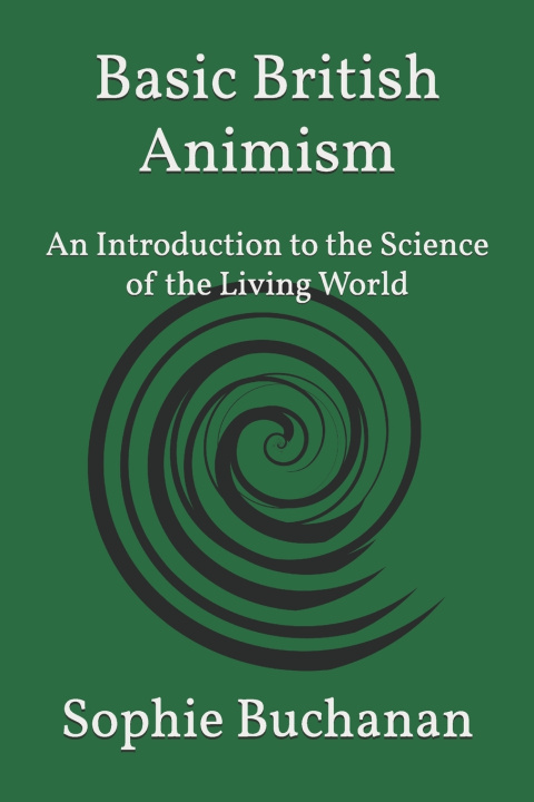 Kniha Basic British Animism Sophie Buchanan