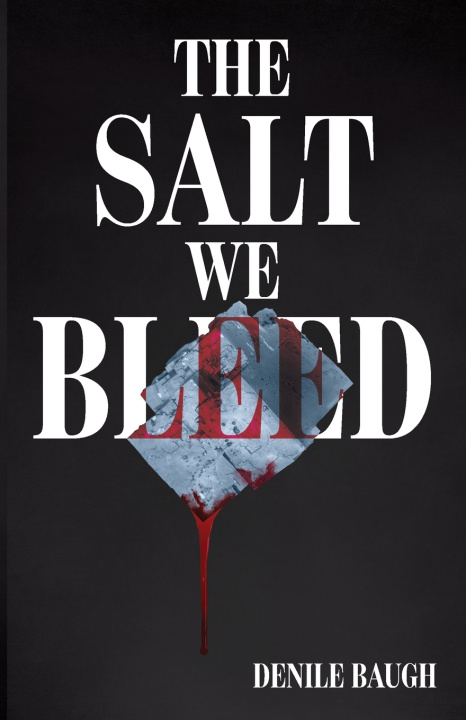 Kniha The Salt We Bleed Denile Baugh