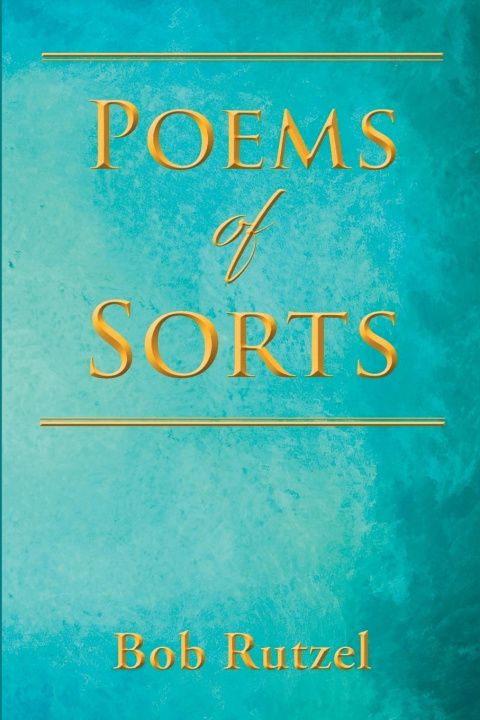 Kniha Poems of Sorts Bob Rutzel