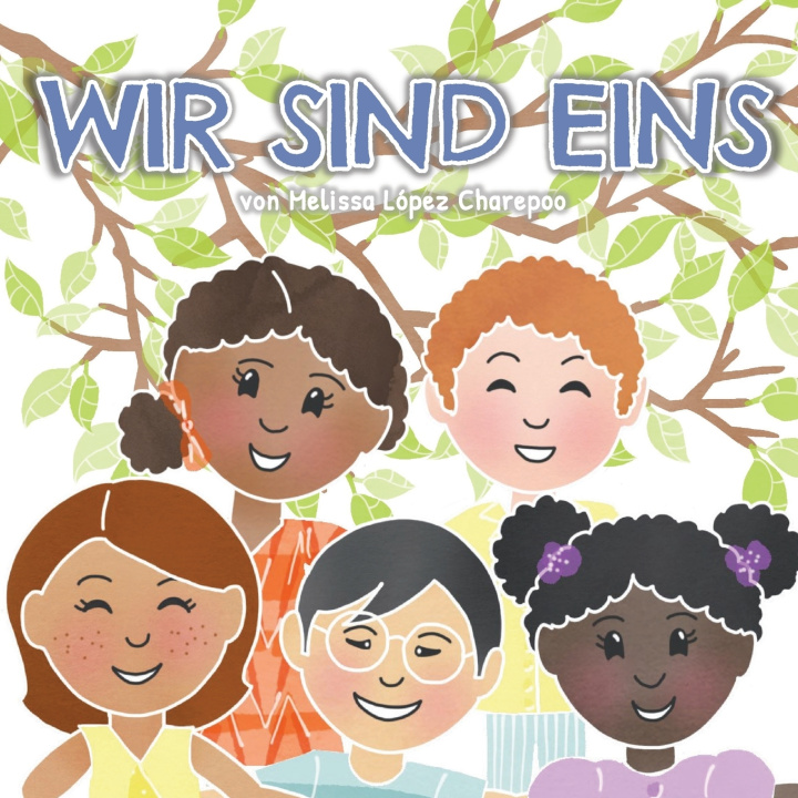 Kniha Wir Sind Eins Melissa Lopez Charepoo