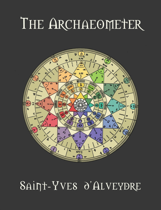 Kniha The Archaeometer Joseph Alexandre Saint-Yves d'Alveydre