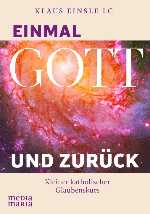 Kniha Einmal Gott und zurück Klaus Einsle
