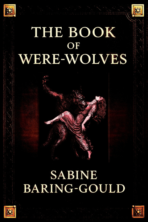 Kniha The Book of Were-Wolves (Serpent Library Classics) Sabine Baring-Gould