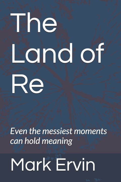 Kniha The Land of Re Mark Ervin