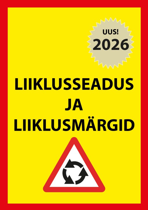 Carte Liiklusseadus ja liiklusmärgid 2026 