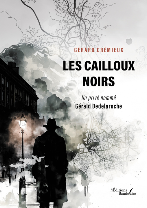 Kniha Les cailloux noirs Gérard CRÉMIEUX