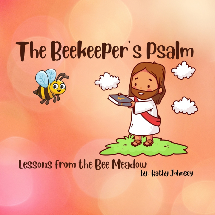 Kniha The Beekeeper's Psalm Kathy Johnsey