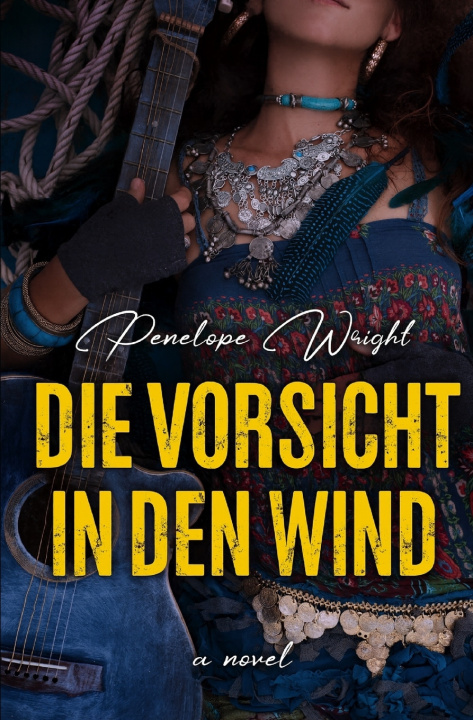 Kniha Die Vorsicht in den Wind Penelope Wright
