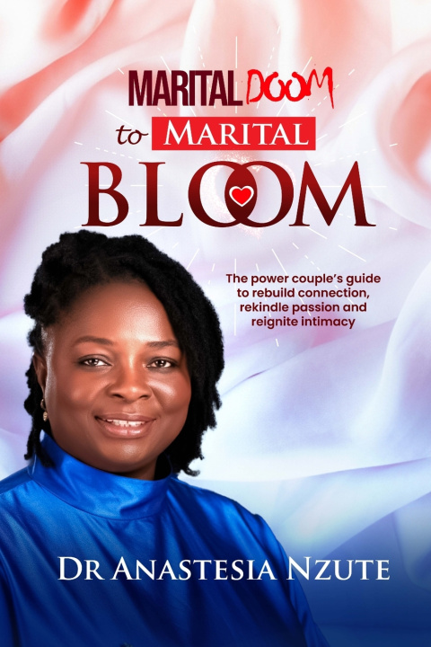 Knjiga Marital Doom to Marital Bloom Anastesia Nzute
