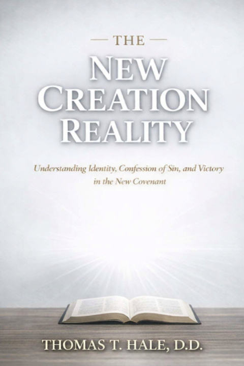 Kniha The New Creation Reality Thomas T. Hale