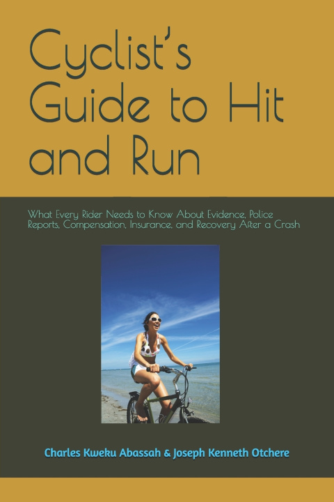 Kniha Cyclist's Guide to Hit and Run JOSEPH KENNETH OTCHERE