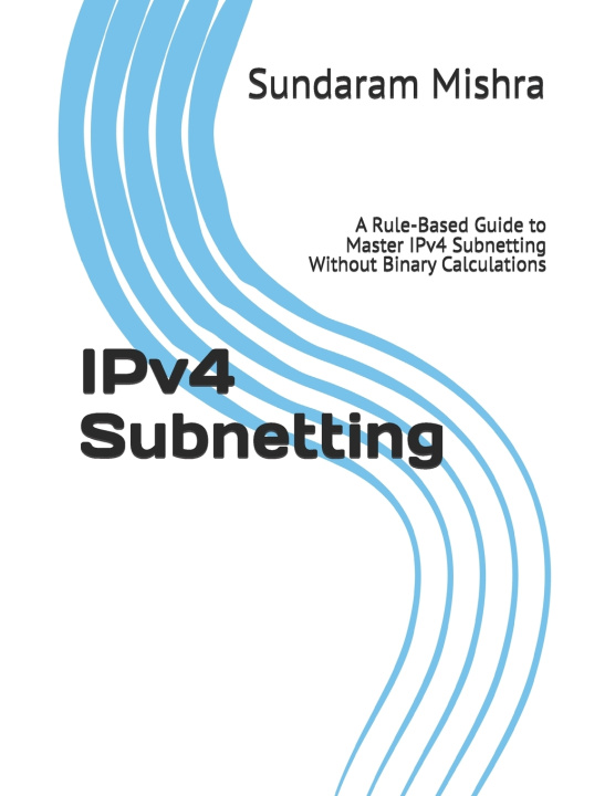 Kniha IPv4 Subnetting Sundaram Mishra