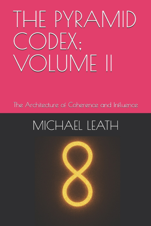 Knjiga THE PYRAMID CODEX; VOLUME II MICHAEL ROBERT LEATH Sr.