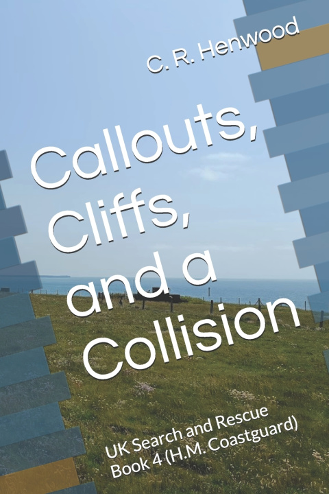 Kniha Callouts, Cliffs, and a Collision C. R. Henwood