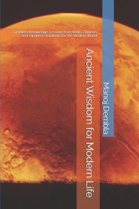 Kniha Ancient Wisdom for Modern Life Manoj Dembla