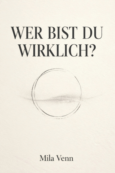 Könyv Wer bist du wirklich? Mila Venn