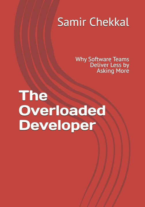 Kniha The Overloaded Developer Samir Chekkal
