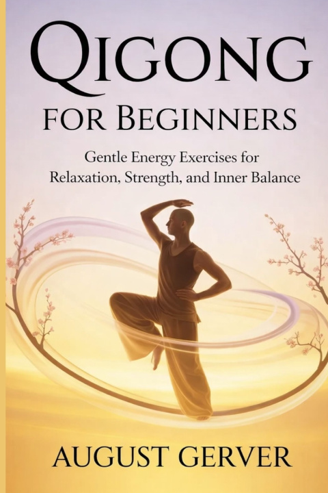 Kniha Qigong for Beginners August Gerver