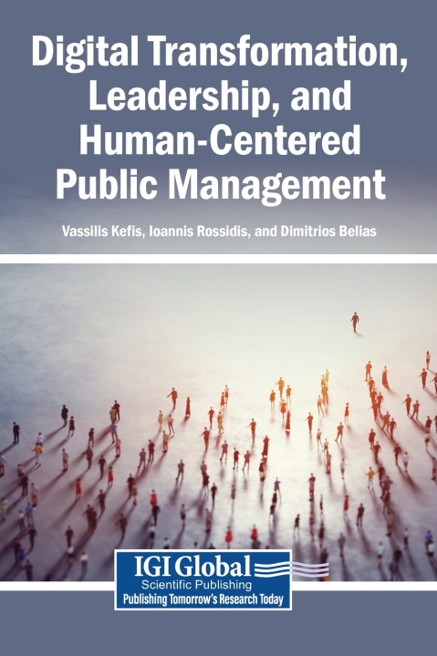 Kniha Digital Transformation, Leadership, and Human-Centered Public Management Vassilis Kefis