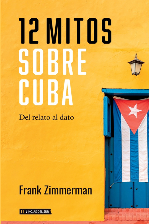 Kniha 12 mitos sobre Cuba FRANK ZIMMERMAN