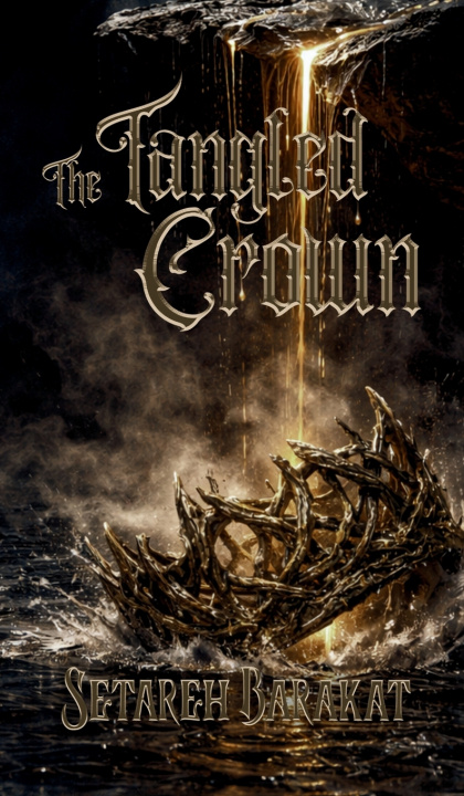 Kniha The Tangled Crown Setareh Barakat