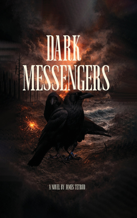 Könyv Dark Messengers James Tetrud