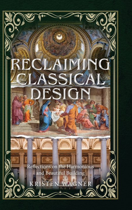 Kniha Reclaiming Classical Design Kristen Wagner