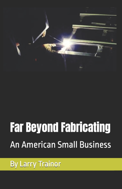 Kniha Far Beyond Fabricating Larry Trainor