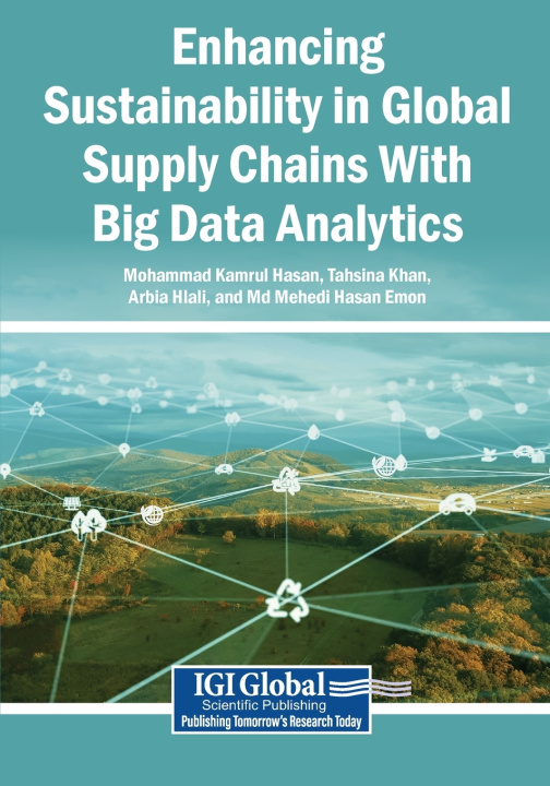 Kniha Enhancing Sustainability in Global Supply Chains With Big Data Analytics Mohammad Kamrul Hasan