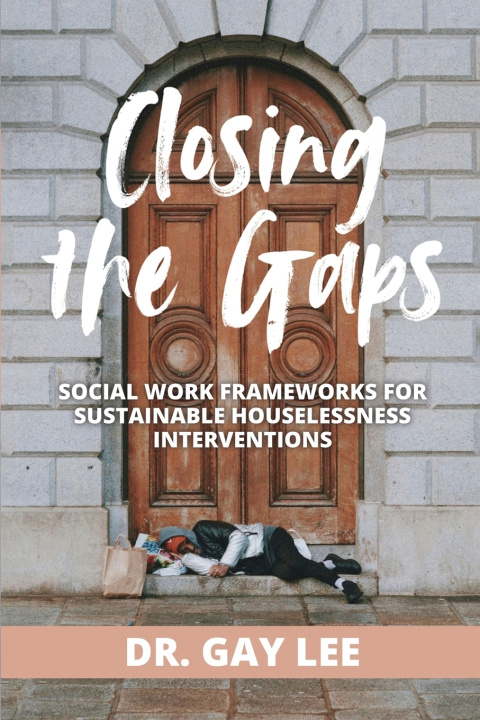 Kniha Closing the Gaps Dr. Gay Lee